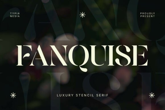 Fanquise: A Luxury Stencil Serif Font That Earns Its Place